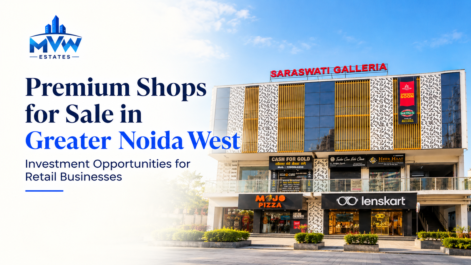 Premium Shops for Sale in Greater Noida West: Investment Opportunities for Retail Businesses